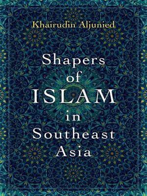 cover image of Shapers of Islam in Southeast Asia